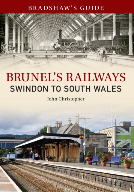 Book Cover for Bradshaw's Guide Brunel's Railways Swindon to South Wales by John Christopher