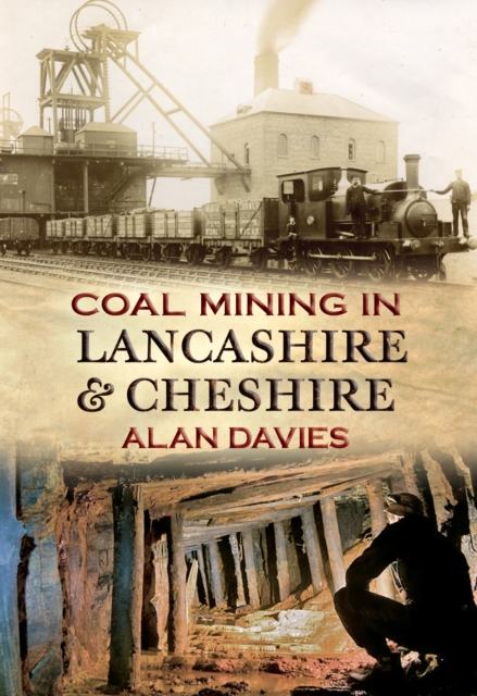 Book Cover for Coal Mining in Lancashire & Cheshire by Alan Davies