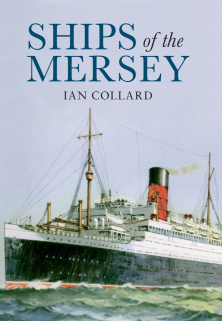 Book Cover for Ships of the Mersey by Ian Collard