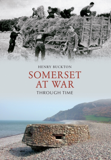 Book Cover for Somerset at War Through Time by Henry Buckton