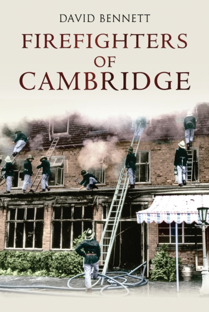 Book Cover for Firefighters of Cambridge by Bennett, David