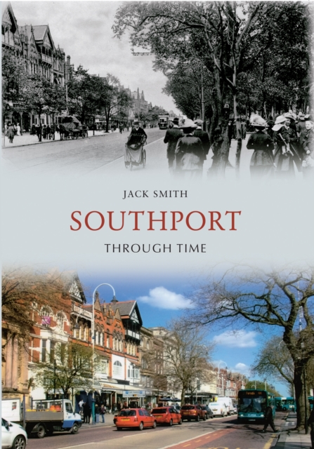 Book Cover for Southport Through Time by Jack Smith