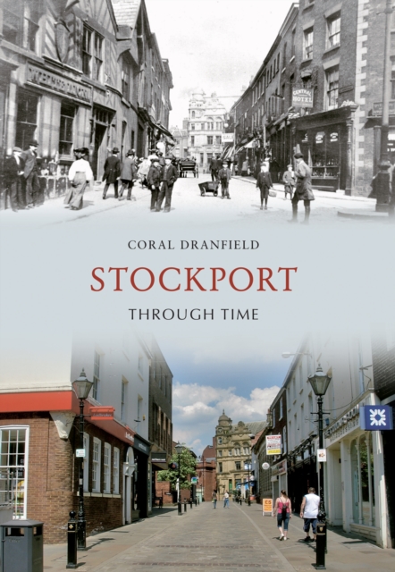 Book Cover for Stockport Through Time by Coral Dranfield