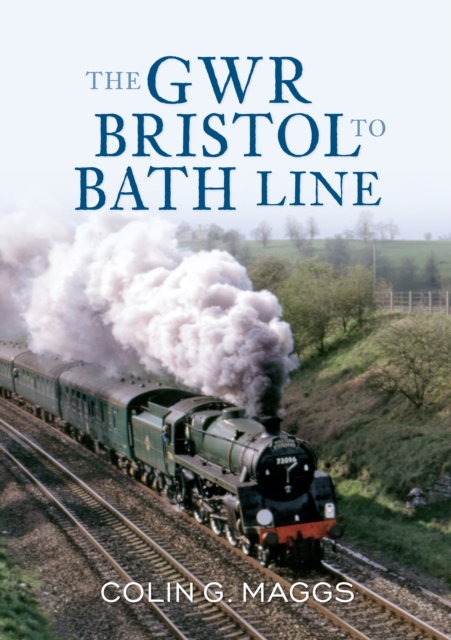 Book Cover for GWR Bristol to Bath Line by Colin Maggs