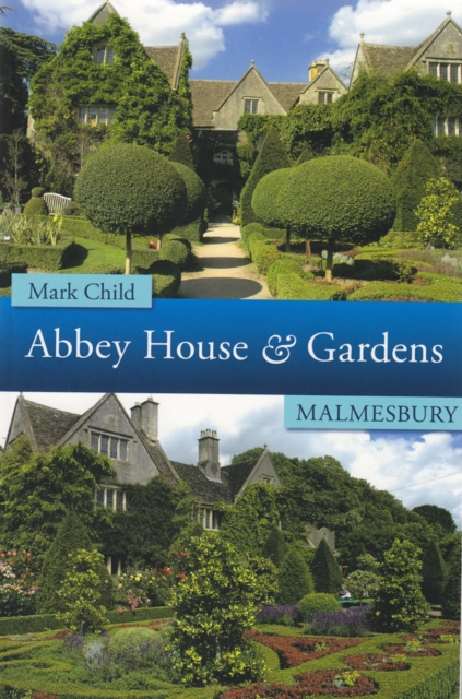 Book Cover for Abbey House & Gardens Malmesbury by Mark Child