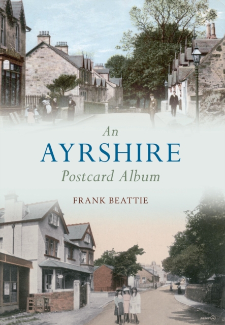 Book Cover for Ayrshire Postcard Album by Frank Beattie