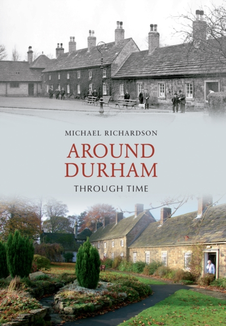 Book Cover for Around Durham Through Time by Michael Richardson