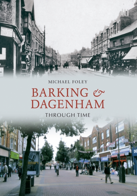 Book Cover for Barking and Dagenham Through Time by Michael Foley