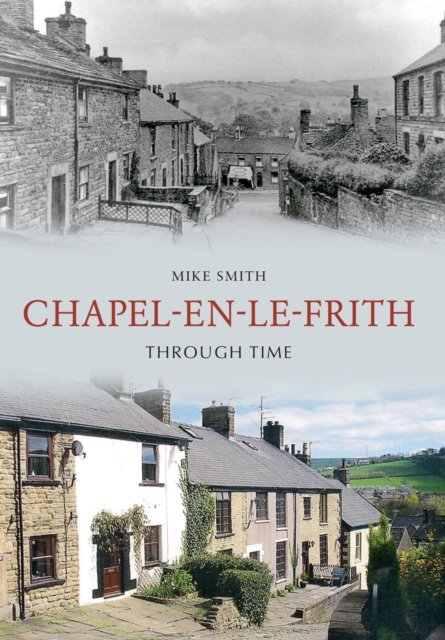 Book Cover for Chapel-en-le-Frith Through Time by Mike Smith
