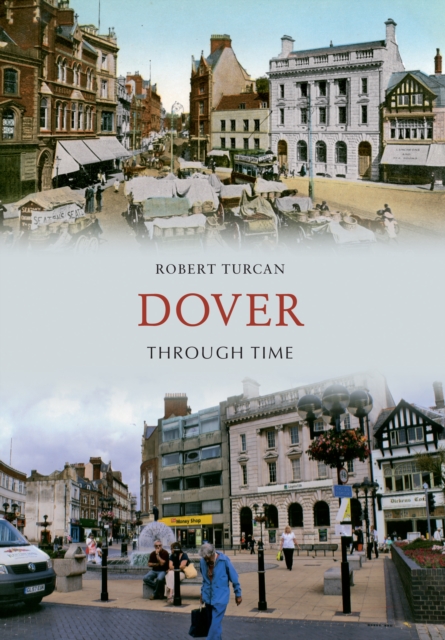 Book Cover for Dover Through Time by Robert Turcan