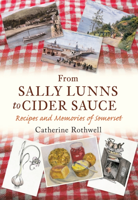 Book Cover for From Sally Lunns to Cider Sauce by Catherine Rothwell