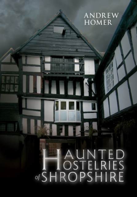 Book Cover for Haunted Hostelries of Shropshire by Andrew Homer