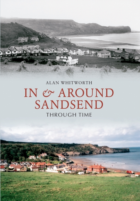 Book Cover for In & Around Sandsend Through Time by Alan Whitworth