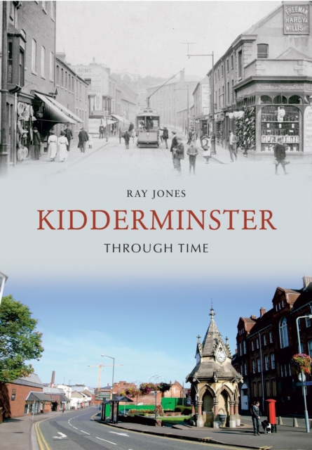 Book Cover for Kidderminster Through Time by Ray Jones