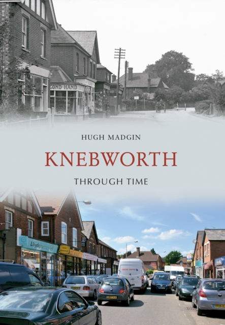 Book Cover for Knebworth Through Time by Madgin, Hugh