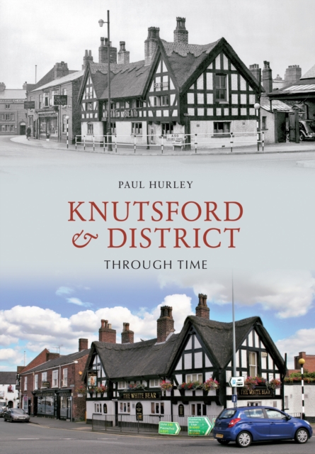 Book Cover for Knutsford & District Through Time by Hurley, Paul