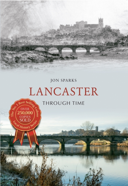 Book Cover for Lancaster Through Time by Jon Sparks