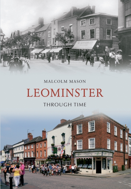 Book Cover for Leominster Through Time by Malcolm Mason