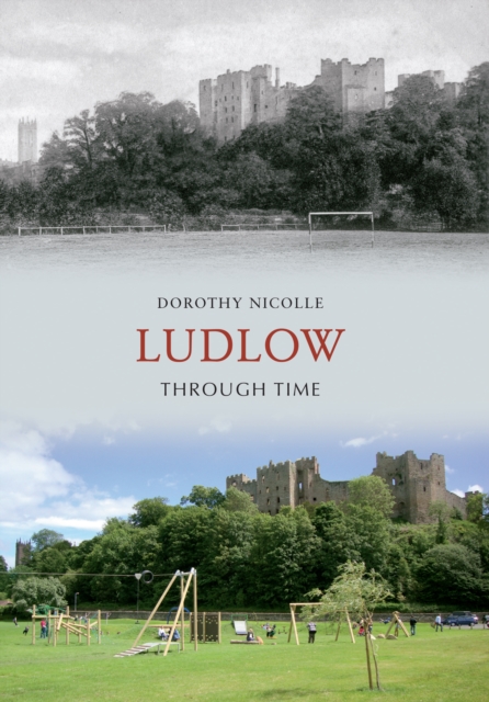 Book Cover for Ludlow Through Time by Nicolle, Dorothy