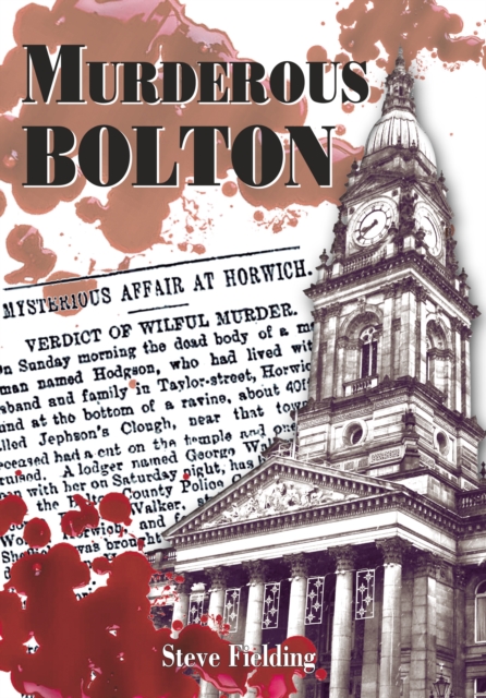 Book Cover for Murderous Bolton by Steve Fielding