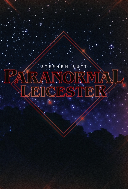 Book Cover for Paranormal Leicester by Stephen Butt