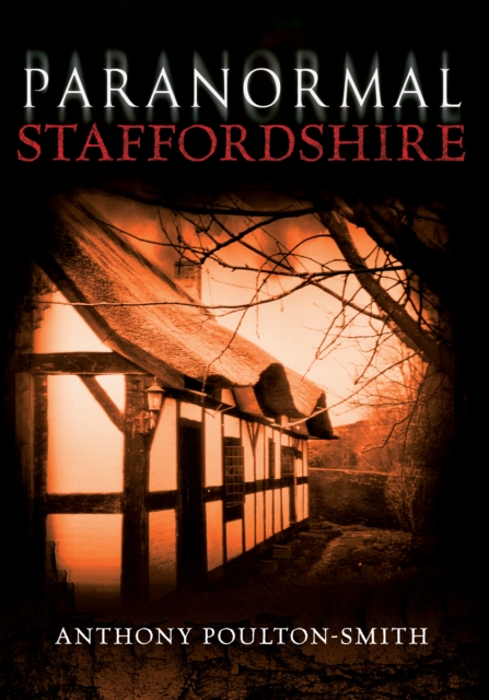 Book Cover for Paranormal Staffordshire by Anthony Poulton-Smith