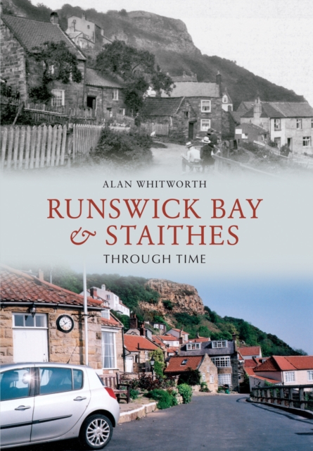 Book Cover for Runswick Bay & Staithes Through Time by Alan Whitworth