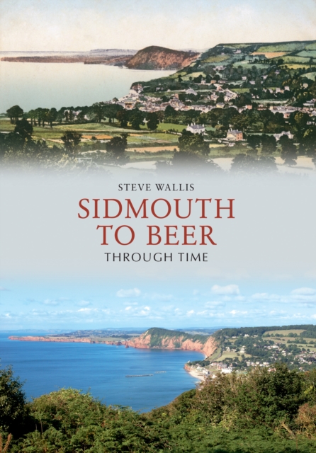 Book Cover for Sidmouth to Beer Through Time by Steve Wallis