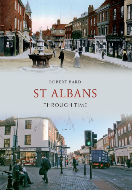 Book Cover for St Albans Through Time by Robert Bard