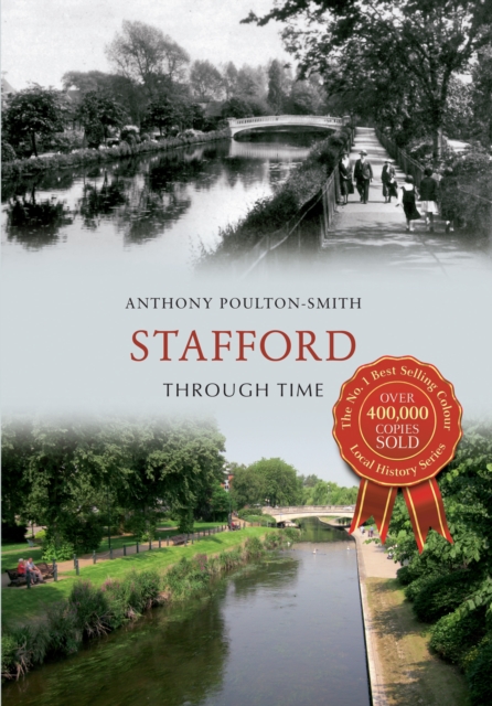 Book Cover for Stafford Through Time by Anthony Poulton-Smith