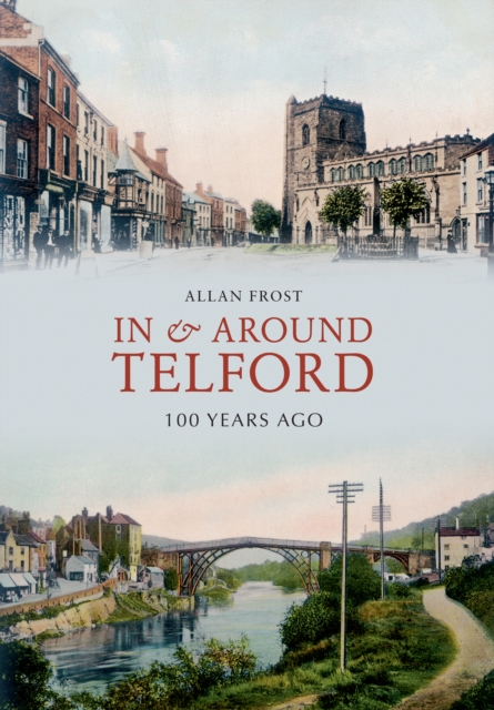 Book Cover for In and Around Telford 100 Years Ago by Frost, Allan