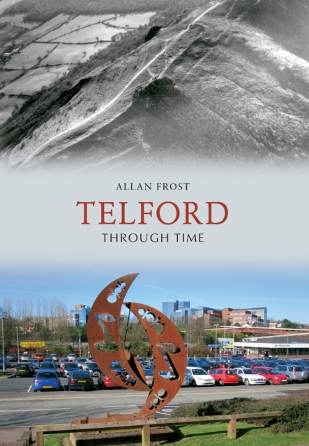 Book Cover for Telford Through Time by Frost, Allan