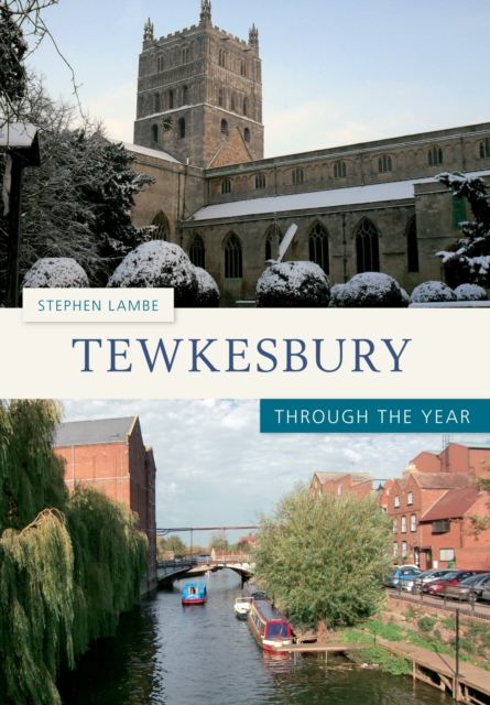 Book Cover for Tewkesbury Through the Year by Stephen Lambe