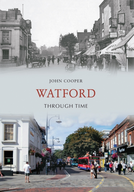 Book Cover for Watford Through Time by Cooper, John