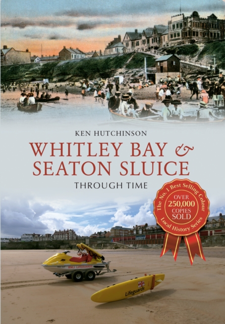 Book Cover for Whitley Bay & Seaton Sluice Through Time by Ken Hutchinson