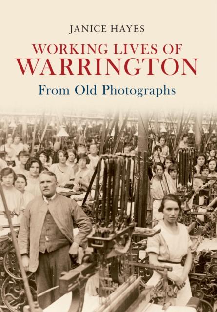 Book Cover for Working Lives of Warrington From Old Photographs by Janice Hayes