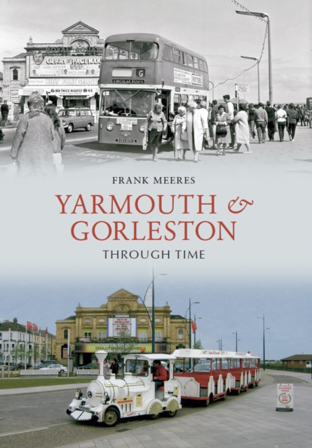 Book Cover for Yarmouth and Gorleston Through Time by Frank Meeres