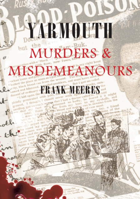 Book Cover for Yarmouth Murders & Misdemeanours by Frank Meeres