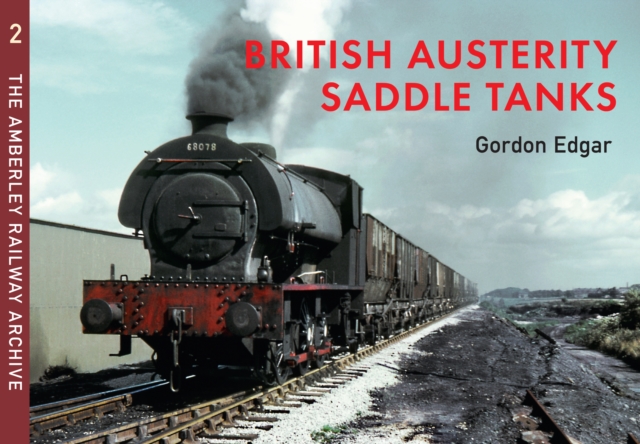 Book Cover for British Austerity Saddle Tanks by Gordon Edgar