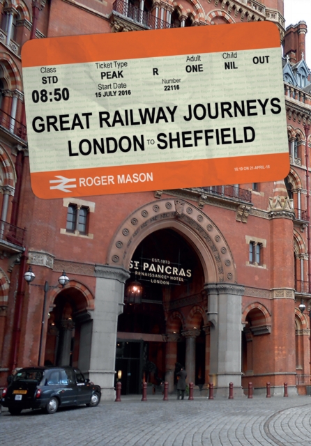 Book Cover for Great Railway Journeys: London to Sheffield by Roger Mason