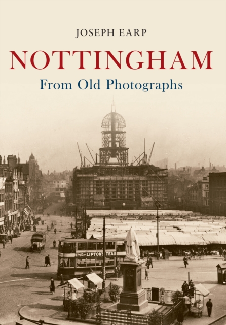 Book Cover for Nottingham From Old Photographs by Joseph Earp