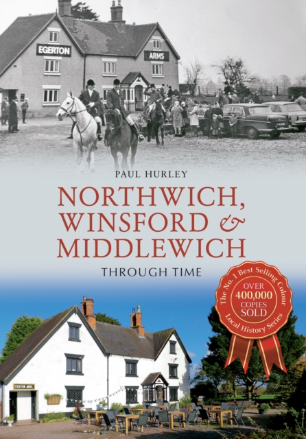 Book Cover for Northwich, Winsford & Middlewich Through Time by Paul Hurley