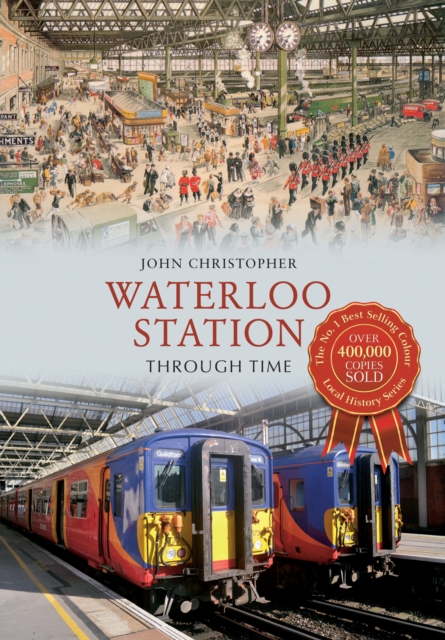 Book Cover for Waterloo Station Through Time by John Christopher