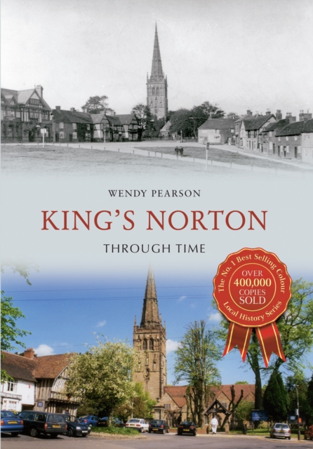 Book Cover for King's Norton Through Time by Wendy Pearson