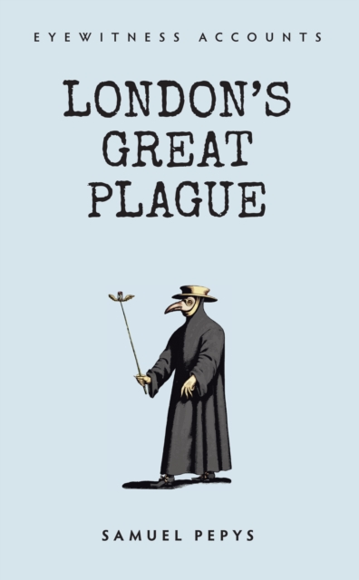 Book Cover for Eyewitness Accounts London's Great Plague by Samuel Pepys