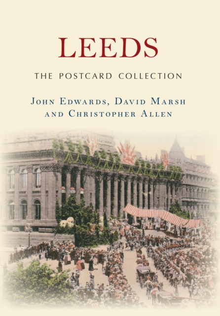 Book Cover for Leeds The Postcard Collection by John Edwards, David Marsh, Christopher Allen