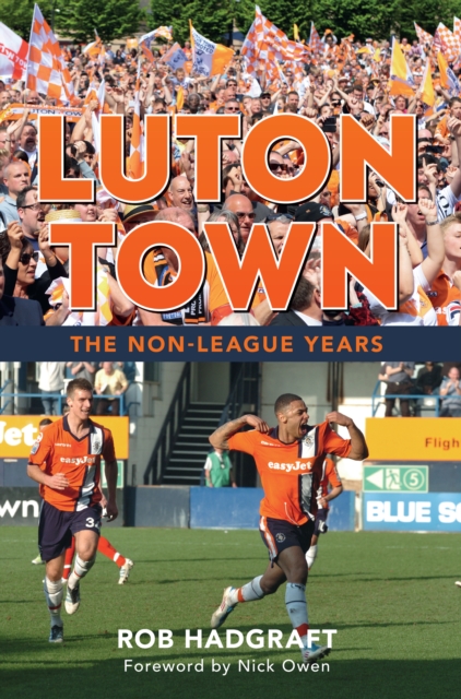 Book Cover for Luton Town by Rob Hadgraft