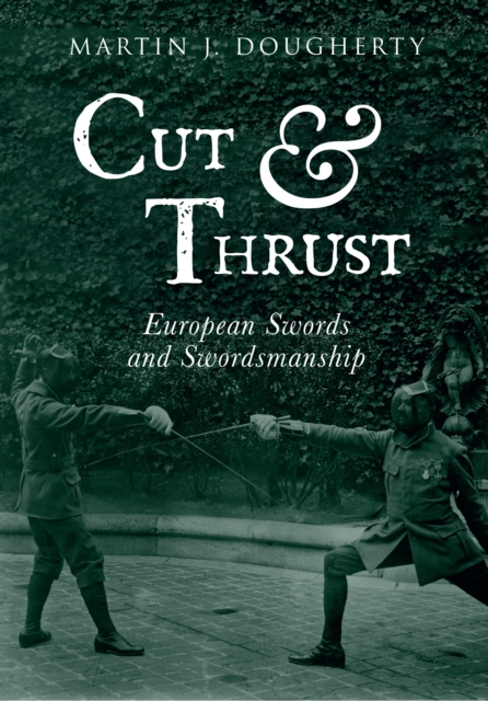 Book Cover for Cut And Thrust by Martin J. Dougherty