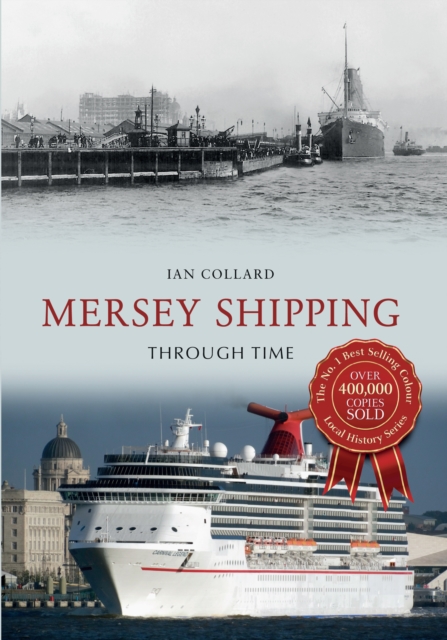 Book Cover for Mersey Shipping Through Time by Ian Collard