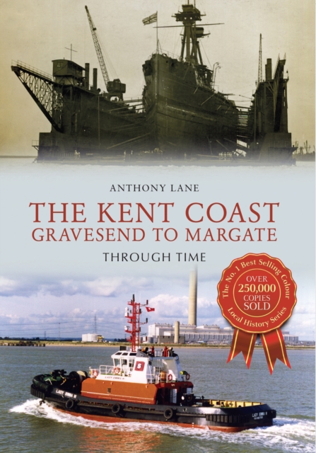 Book Cover for Kent Coast Gravesend to Margate Through Time by Lane, Anthony